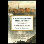 Shopkeepers Millennium  Society and Revivals in Rochester, New York, 1815 1837  25th Anniversary Edition