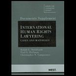 Documents Supplement to International Human Rights Lawyering, Cases and Materials
