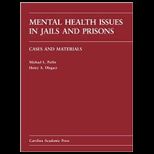 Mental Health Issues in Jails and Prisons Cases and Materials
