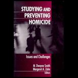Studying and Preventing Homicide  Issues and Challenges