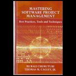 Mastering Software Project Management Best Practices, Tools and Techniques