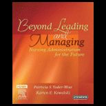 Beyond Leading and Managing Nursing Administration