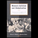 Womens Activism and Globalization  Linking Local Struggles and Global Politics