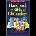 Handbook of Biblical Chronology Principles of Time Reckoning in the Ancient World and Problems of Chronology in the Bible