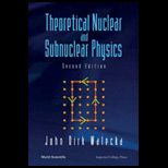 Theoretical Nuclear and Subnuclear Physics