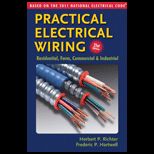 Practical Electrical Wiring Residential, Farm, Commercial & Industrial Based on the 2011 National Electrical Code