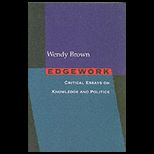 Edgework Critical Essays on Knowledge