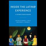 Inside the Latin@ Experience A Latin@ Studies Reader