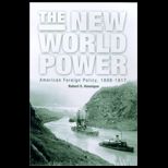 New World Power Am. Foreign 1898 1917