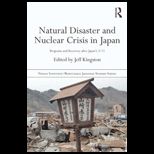 Natural Disaster and Nuclear Crisis in Japan Response and Recovery after Japans 3/11