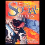 Harcourt Social Studies Student Edition Grade 6 US Civil War to the Present