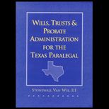 Wills, Trusts and Probate Administration for the Texas Paralegal