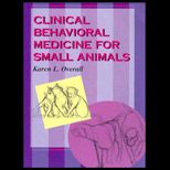 Clinical Behavioral Medicine for Small Animals