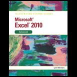 Microsoft Excel 2010 Advanced Illustrated Course Guide