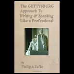 Gettysburg Approach to Writing and Speaking Like a Professional