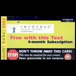 InfoTrac College Edition for Thomson Learning Titles Only (Emailed Password   120 Day Subscription   Non Returnable) See summary for details