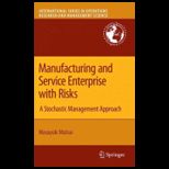 Manufacturing and Service Enterprise with Risks A Stochastic Management Approach