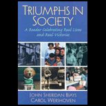 Triumphs in Society  A Reader Celebrating Real Lives and Real Victories