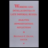 Workers and Intelligentsia in Late Imperial