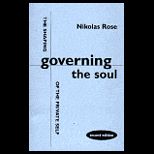 Governing the Soul  The Shaping of the Private Self