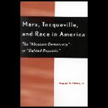Marx, Tocqueville, and Race in America