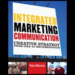 Integrated Marketing Communication  Creative Strategy from Idea to Implementation