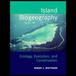 Island Biogeography  Ecology, Evolution, and Conservation