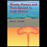 Mantle Plumes and their Record in Earth History