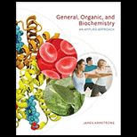 General, Organic, and Biochemistry An Applied Approach