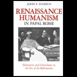 Renaissance Humanism in Papal Rome