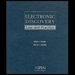 Electronic Discovery Law and Practice
