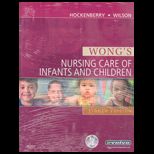 Wongs Nursing Care of Infants and Children   With CD   Package
