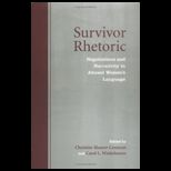 Survivor Rhetoric Negotiations and Narrativity in Abused Womens Language
