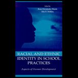 Racial and Ethnic Identity in School Practices  Aspects in Human Development