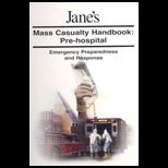 Janes Mass Casualty Handbooks   Pre Hospital