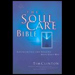 Soul Care Bible  Experiencing and Sharing Hope Gods Way