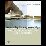Developing Nursing Knowledge  Philosophical Traditions and Influences Hardbound