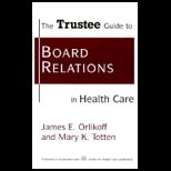 Trustee Guide to Board Relations In