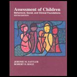 Assessment of Children  Behavioral, Social, and Clinical Foundations