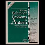 Solving Behavior Problems in Autism  Improving Communication with Visual Strategies