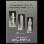 Early Iron Age Tumular Necropolis Volume 1