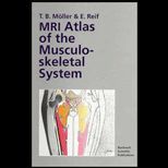 MRI Atlas of the Musculo Skeletal System