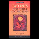Two Tales Betrothed and Edo and Enam