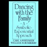 Dancing with the Family  A Symbolic Experiential Approach