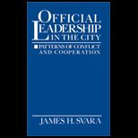 Official Leadership in the City  Patterns of Conflict and Cooperation