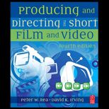 Producing and Directing Short Film and Video