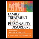 Family Treatment of Personality Disorders  Advances in Clinical Practice
