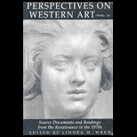 Perspectives on Western Art, Volume II  Source Documents and Readings from the Renaissance to 1970