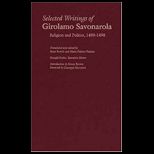 Selected Writings of Girolamo Savonarola Religion and Politics, 1490 1498