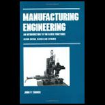 Manufacturing Engineering  An Introduction to the Basic Functions, Second Edition, Revised and Expanded
